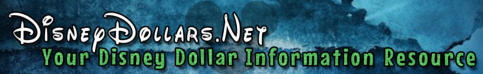 DisneyDollars.net: Your Disney Dollar Information Resource Title Bar